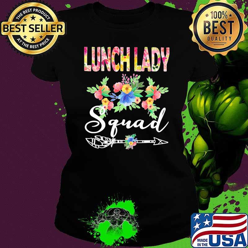 Lunch Lady Squad Flower Shirt Ladies tee Lunch Lady Squad Flower Shirt Ladies tee