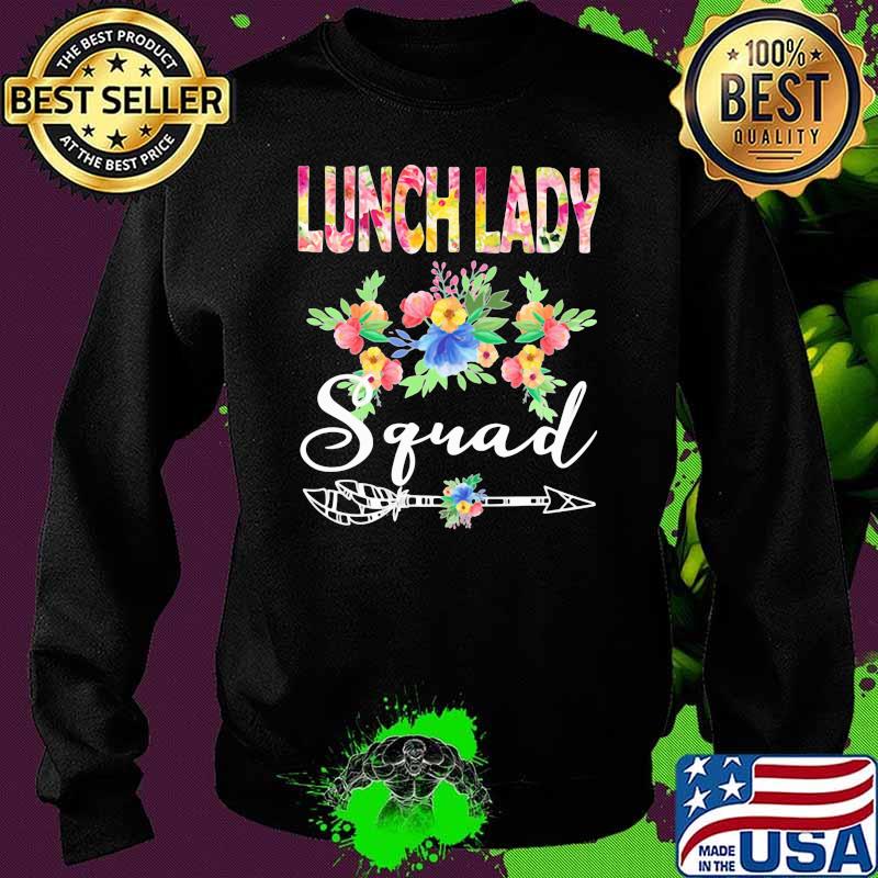Lunch Lady Squad Flower Shirt Sweater Lunch Lady Squad Flower Shirt Sweater