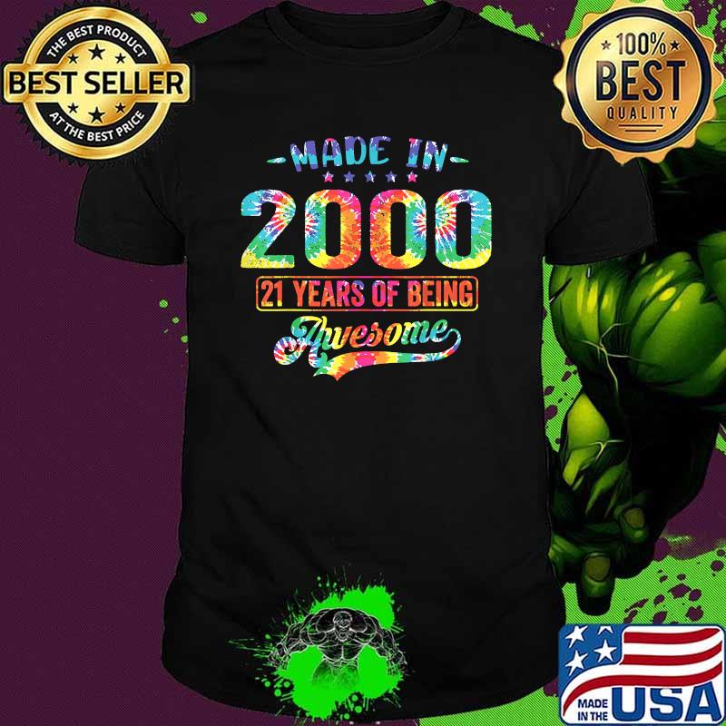 Made In 2000 21 Years Of Being Awesome 21st Birthday Hippie Shirt