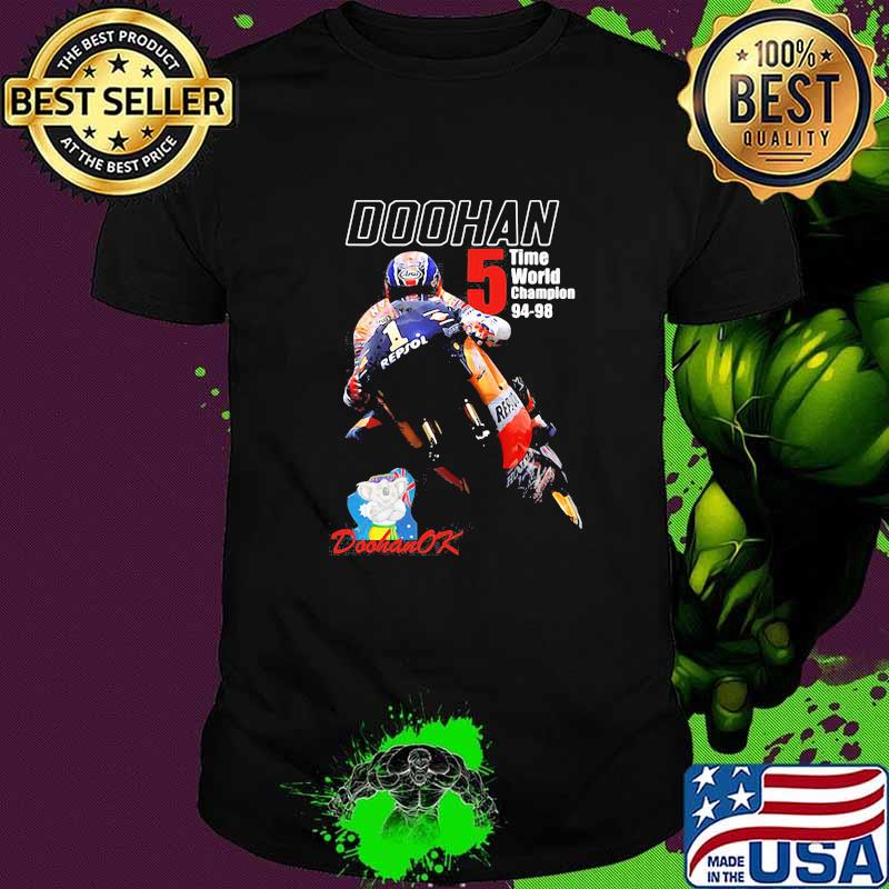 Mick Doohan OK 5 Time World Champion 94 98 Shirt