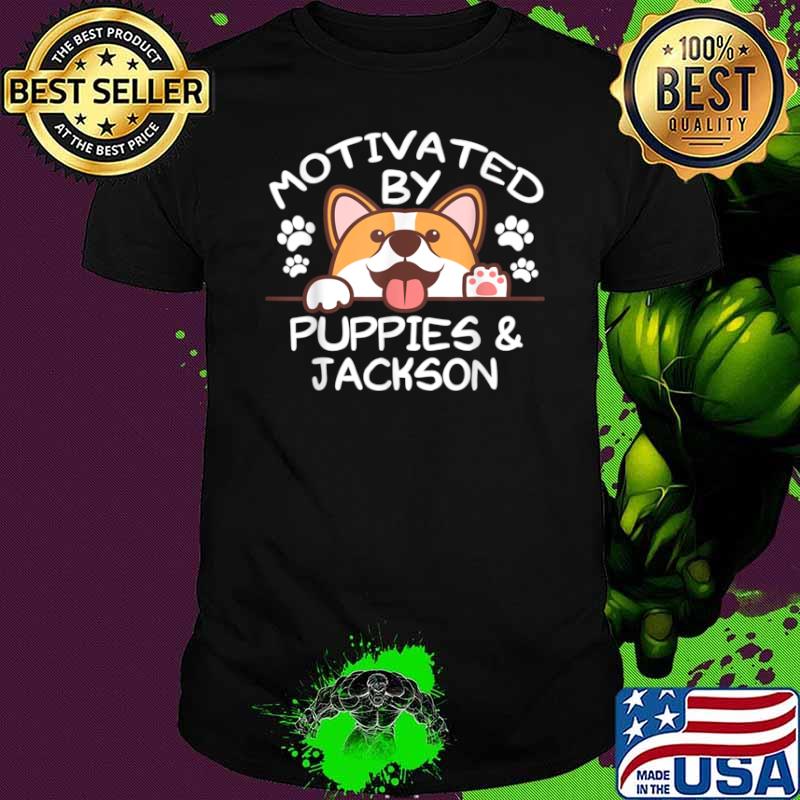 Motivated By Puppies And JACKSON Shirt