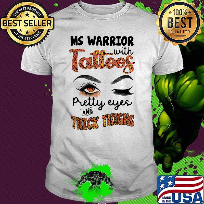 Ms Warrior With Tattoos Pretty Eyes And Thick Things Wink Eye Shirt