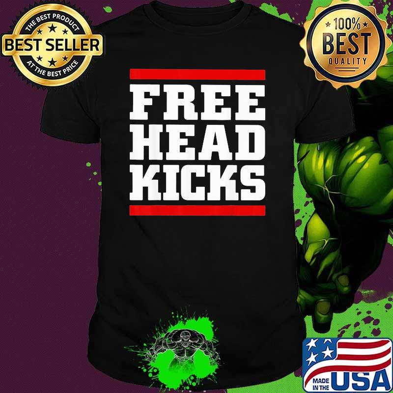 Muay Thai Free Head Kicks shirt
