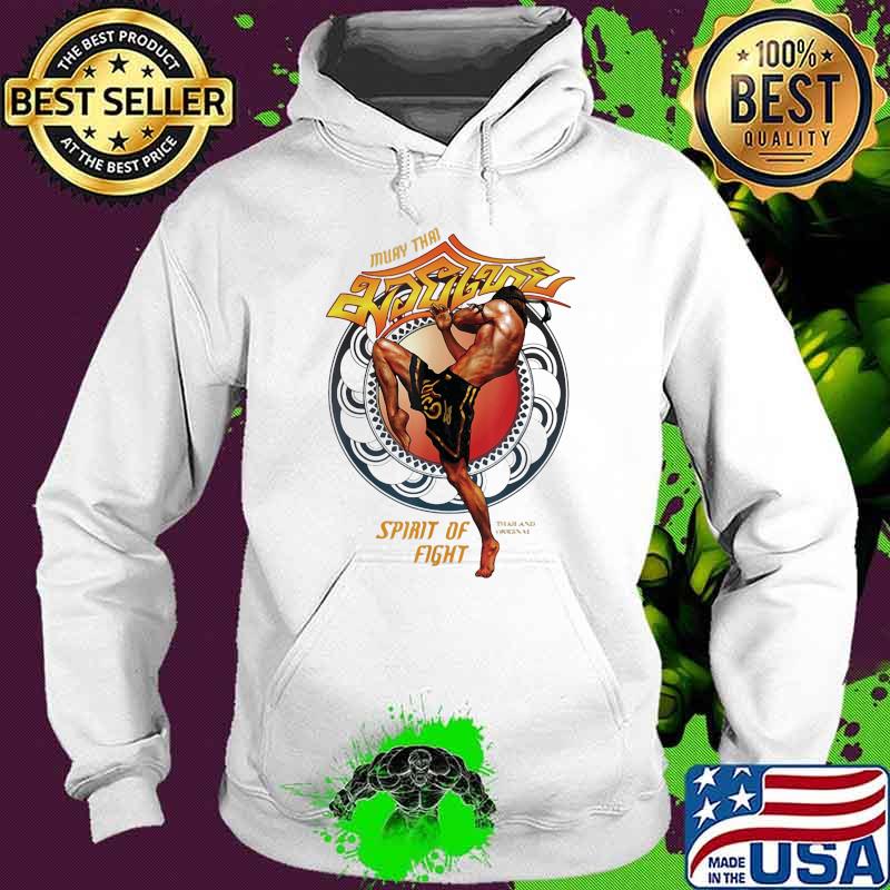 Muay Thai Original spirit of fight Thailand Hoodie Muay Thai Original spirit of fight Thailand Hoodie