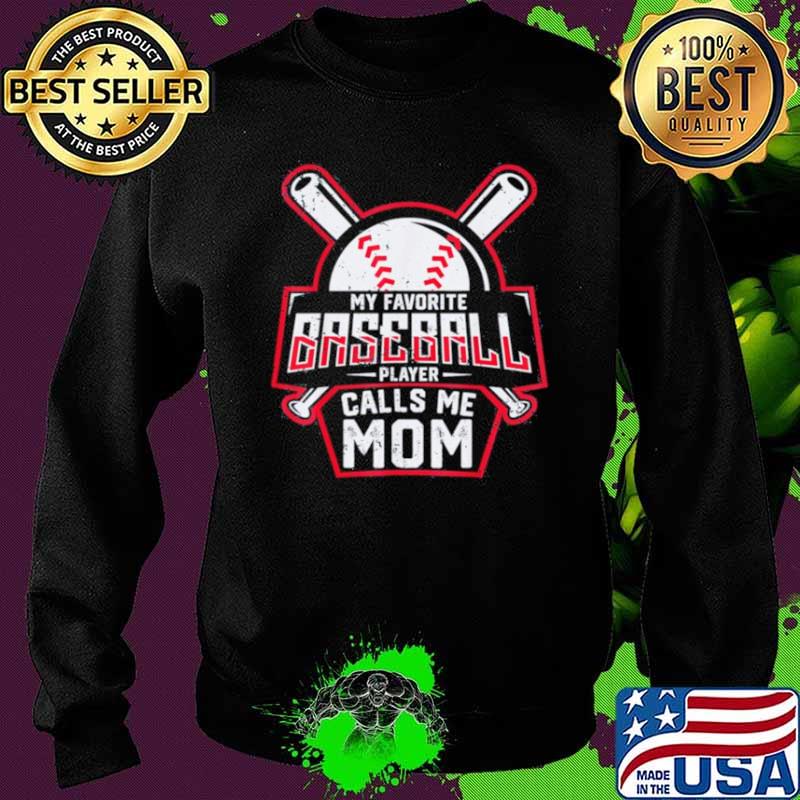 My Favorite Baseball Player Calls Me Mom Sweater My Favorite Baseball Player Calls Me Mom Sweater