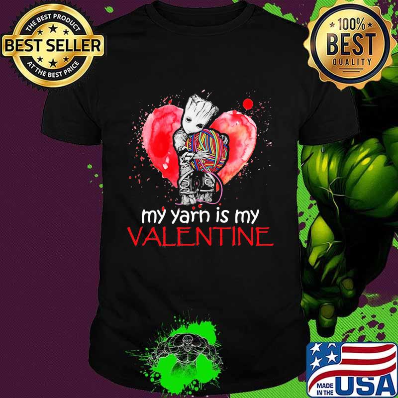 My Yarn Is My Valentine Heart Baby Groot Hug Vrochet Knit Shirt My Yarn Is My Valentine Heart Baby Groot Hug Vrochet Knit Shirt
