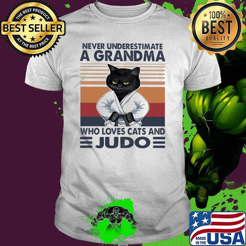 Never Underestimate A Grandma Who Loves Cats And Judo Vintage Shirt