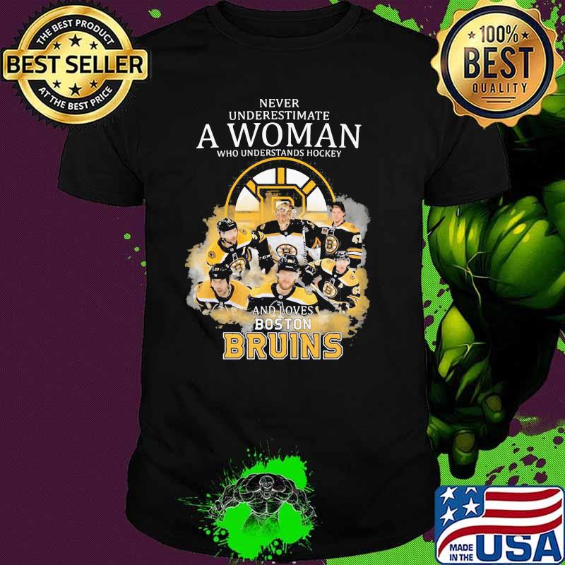 Never Underestimate A Woman Who Understands Hockey And Loves Boston Bruins Shirt