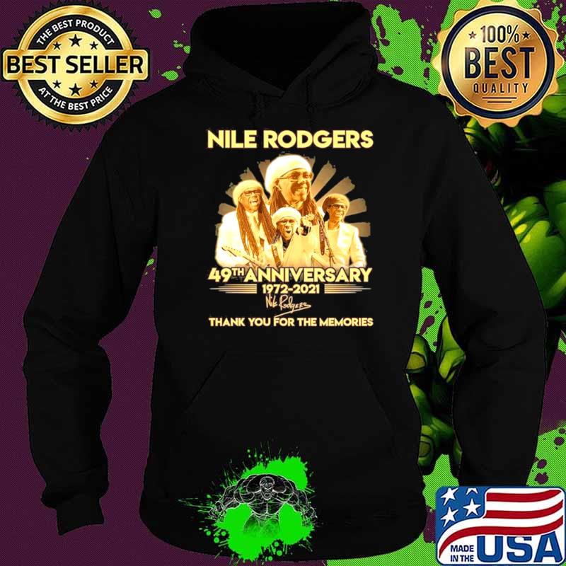 Nile Rodgers 49th Anniversary 1972 2021 Signature Thank You For The Memories Hoodie Nile Rodgers 49th Anniversary 1972 2021 Signature Thank You For The Memories Hoodie