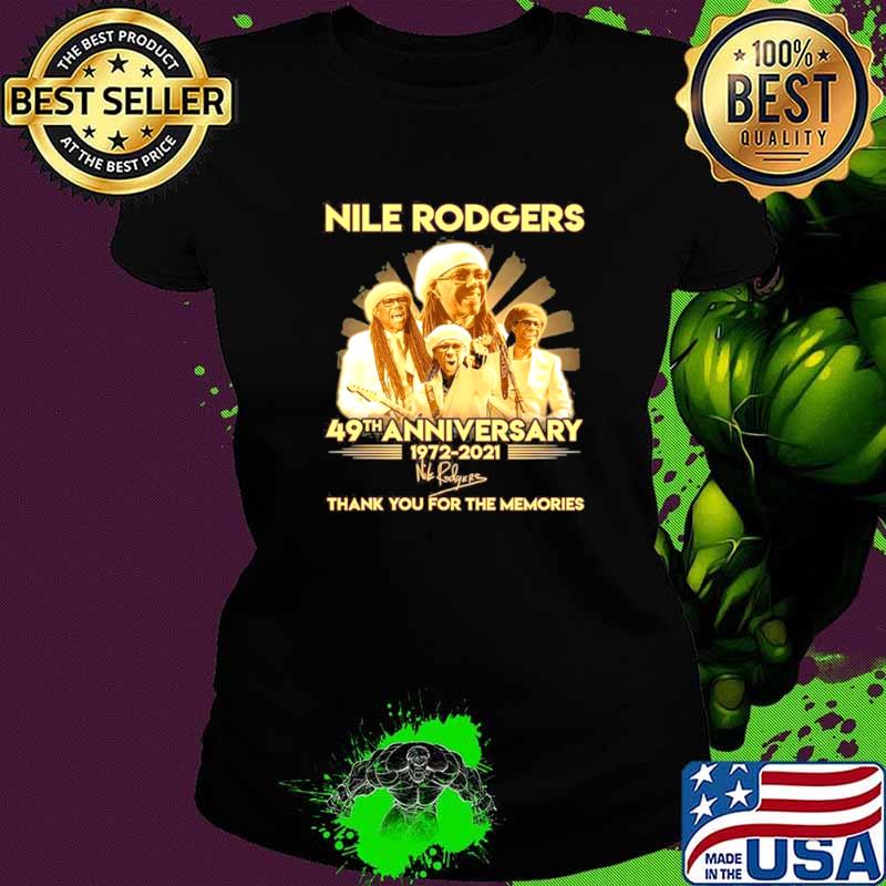Nile Rodgers 49th Anniversary 1972 2021 Signature Thank You For The Memories Ladies tee Nile Rodgers 49th Anniversary 1972 2021 Signature Thank You For The Memories Ladies tee