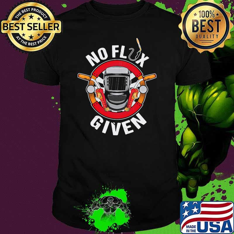 No Flux Given Welder Shirt