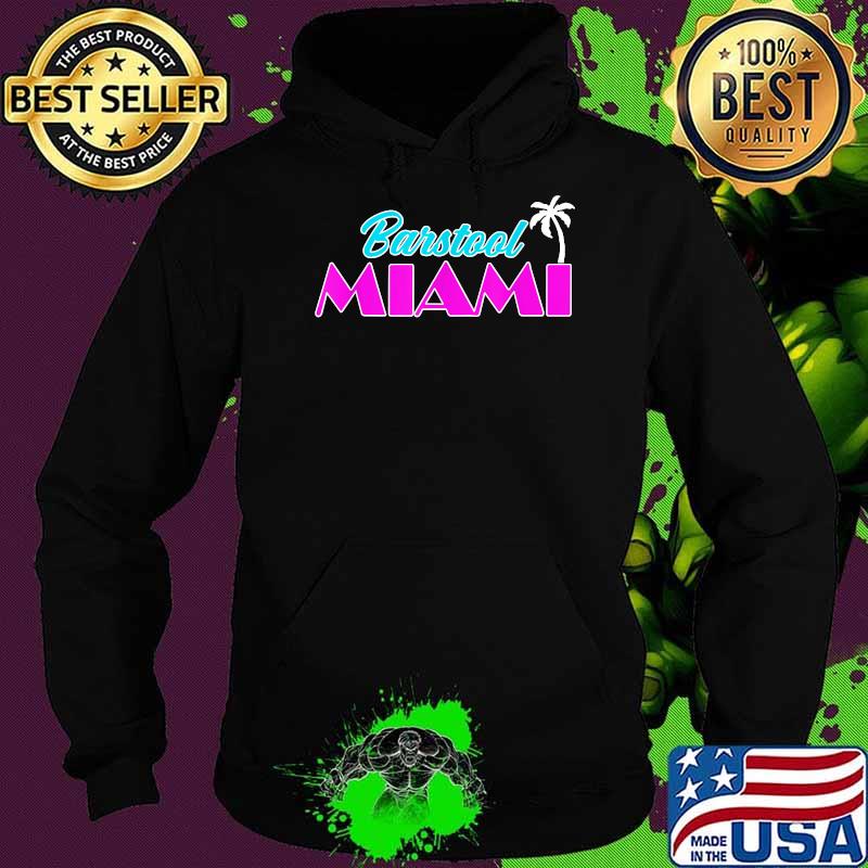 Official Barstool Miami Shirt Hoodie Official Barstool Miami Shirt Hoodie