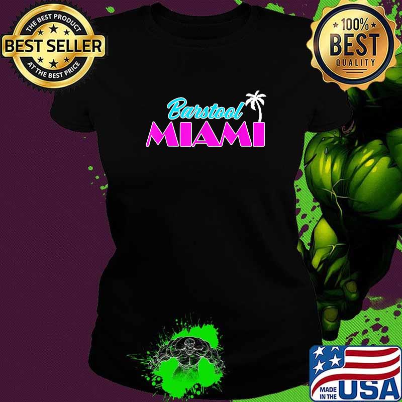 Official Barstool Miami Shirt Ladies tee Official Barstool Miami Shirt Ladies tee