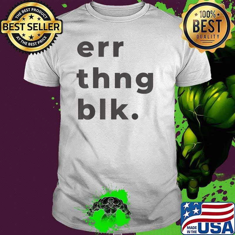 Official Err Thing Blk Shirt