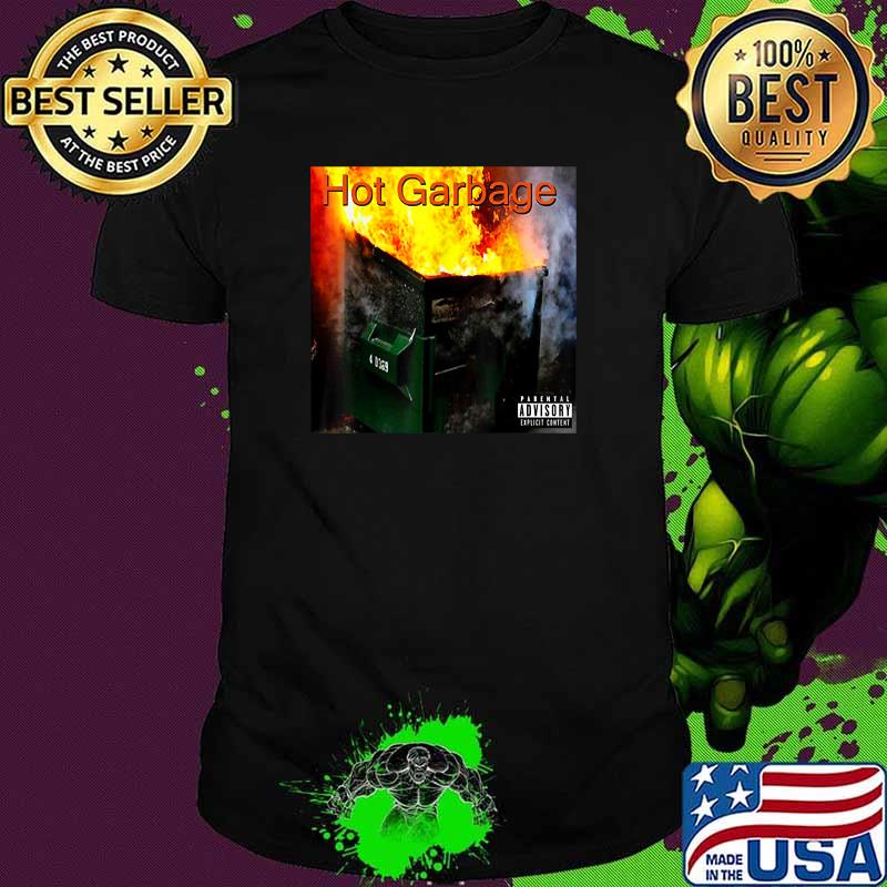 Official Hot Garbage Album Parental Advisory Shirt Official Hot Garbage Album Parental Advisory Shirt