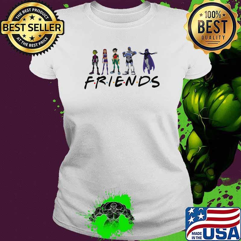 Official Teen Titans Friends Disney Shirt Ladies tee Official Teen Titans Friends Disney Shirt Ladies tee
