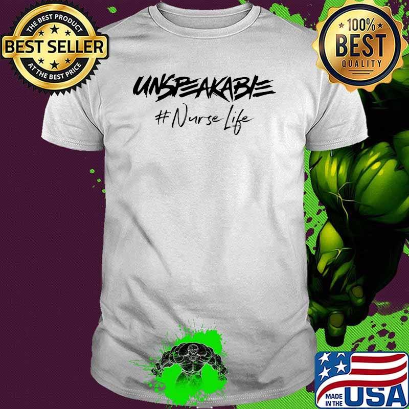 Officical Unspeakabe Nurse Life Shirt