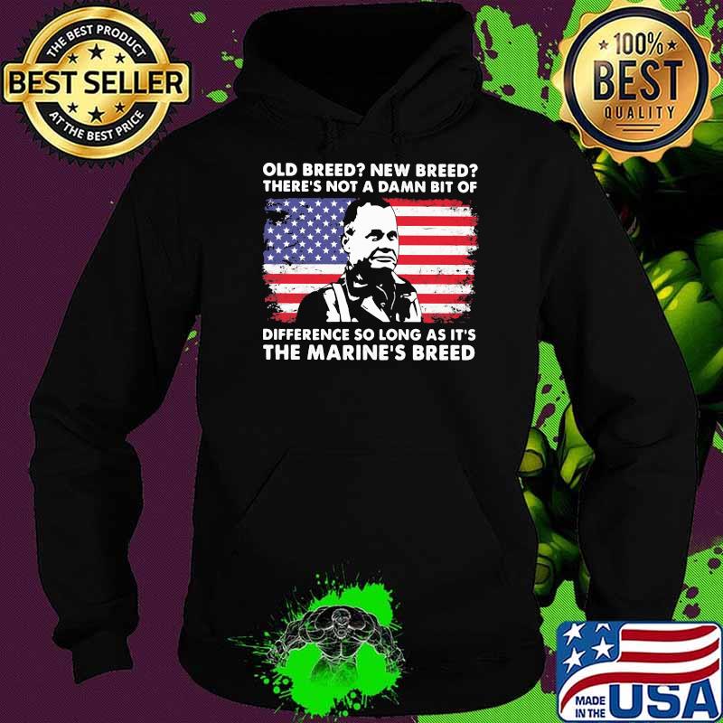Old Brees New Breed There's Not A Damn Bit Of Difference So Long As It's The Marine's Breed American Flag Shirt Hoodie Old Brees New Breed There's Not A Damn Bit Of Difference So Long As It's The Marine's Breed American Flag Shirt Hoodie