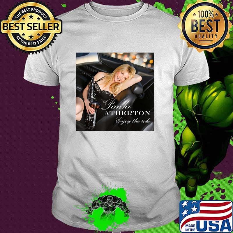 Paula Atherton's Enjoy The Ride! Shirt