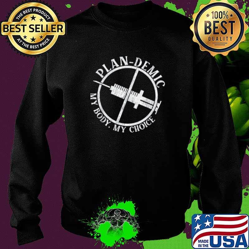 plandemic my body my choice vaccinated Sweater plandemic my body my choice vaccinated Sweater