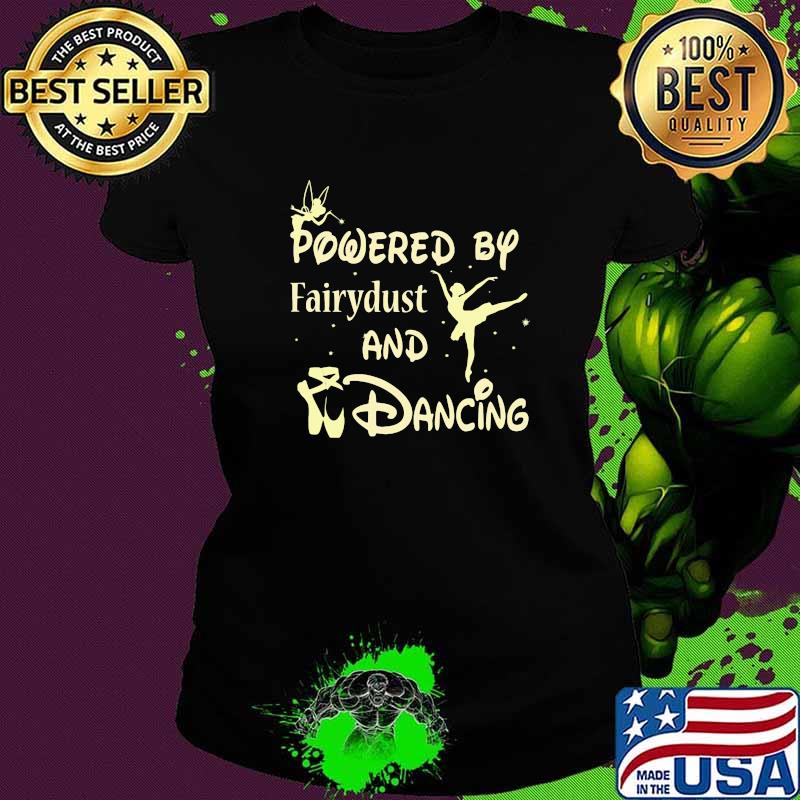 Powered By Fairydust And Dancing Angels ballet Shirt Ladies tee Powered By Fairydust And Dancing Angels ballet Shirt Ladies tee