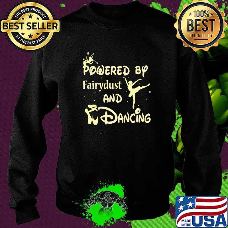 Powered By Fairydust And Dancing Angels ballet Shirt Sweater Powered By Fairydust And Dancing Angels ballet Shirt Sweater