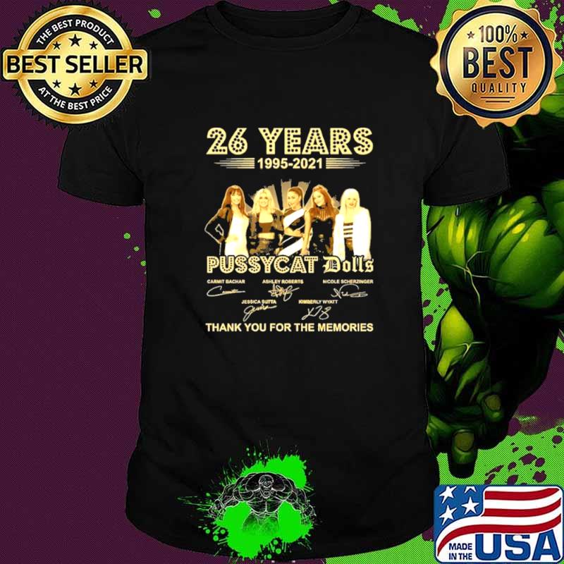 Pussycat dolls 26 years 1995 2021 thank you for the memories shirt