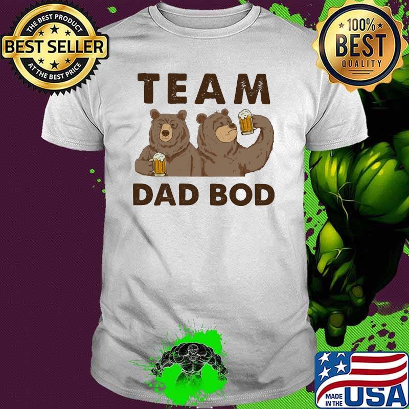 Team Dad Bod Bear And Beer Shirt