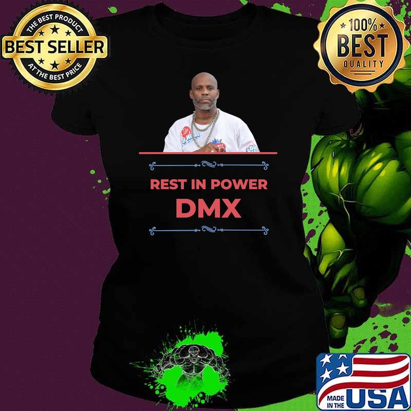 Rest In Power DMX Shirt Ladies tee Rest In Power DMX Shirt Ladies tee