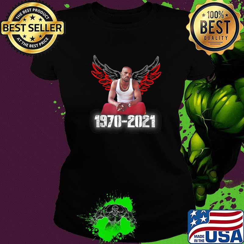 Rip DMX 1970 2021 Angels Shirt Ladies tee Rip DMX 1970 2021 Angels Shirt Ladies tee