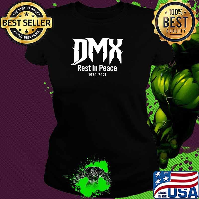 RIP Dmx Rest in Peace Dark Man Shirt Ladies tee RIP Dmx Rest in Peace Dark Man Shirt Ladies tee