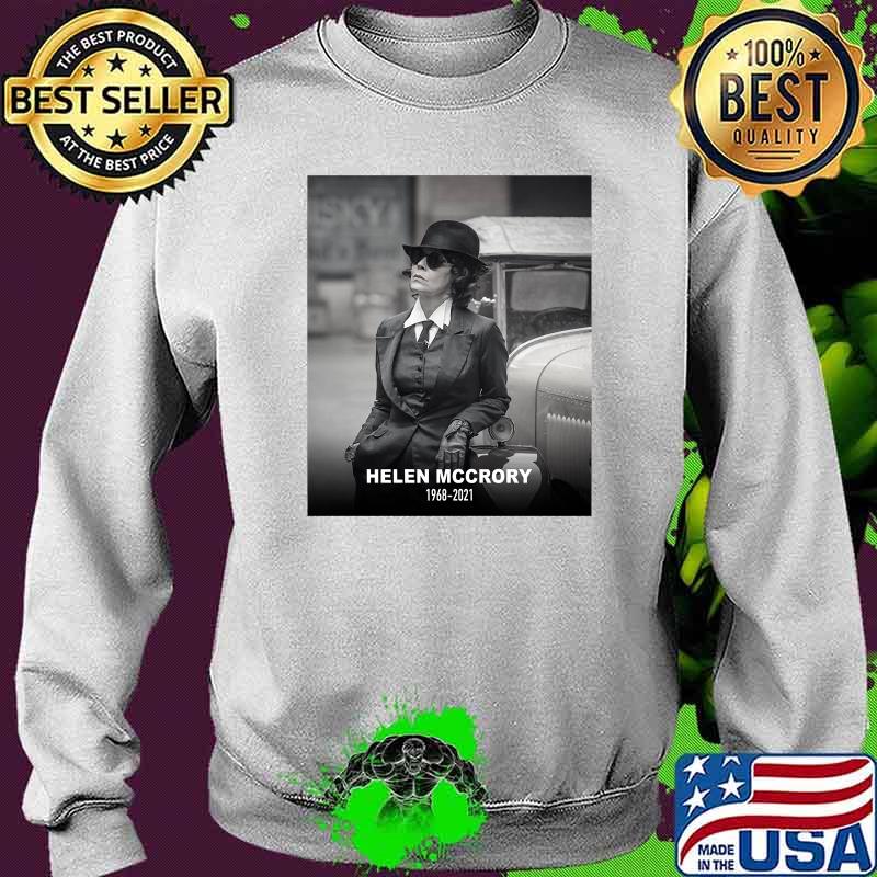 RIP Helena Mccrory 1968 2021 Polly Shirt Sweater RIP Helena Mccrory 1968 2021 Polly Shirt Sweater