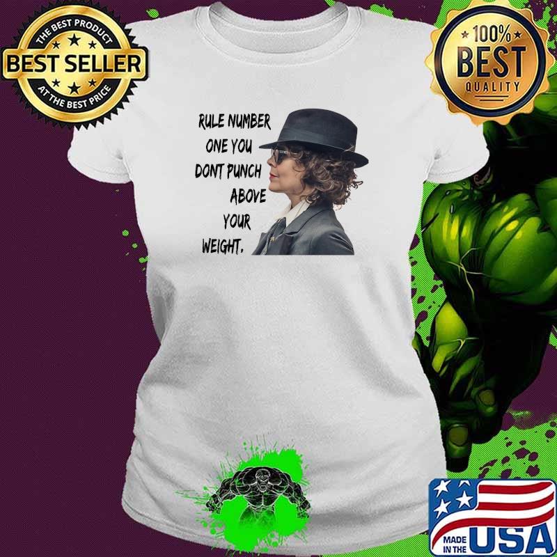 Rule Number One You Don’t Punch Above Your Weight Helen Mccrory Shirt Ladies tee Rule Number One You Don’t Punch Above Your Weight Helen Mccrory Shirt Ladies tee