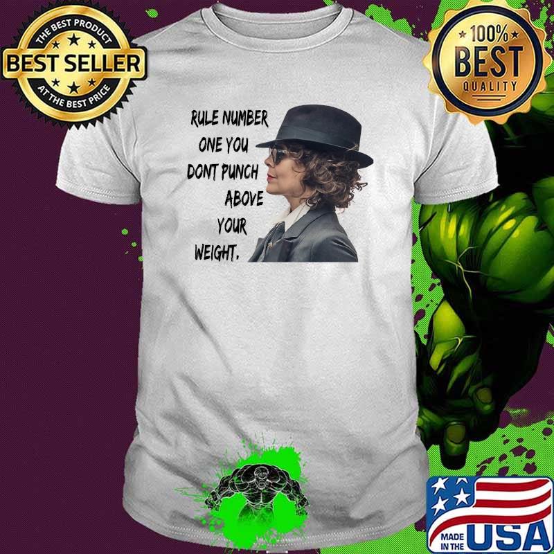 Rule Number One You Don’t Punch Above Your Weight Helen Mccrory Shirt