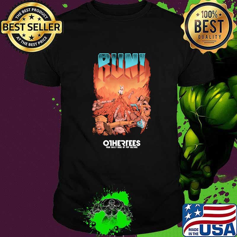 RUN Othertees Your Daily Dose Of Pop Culture Shirt