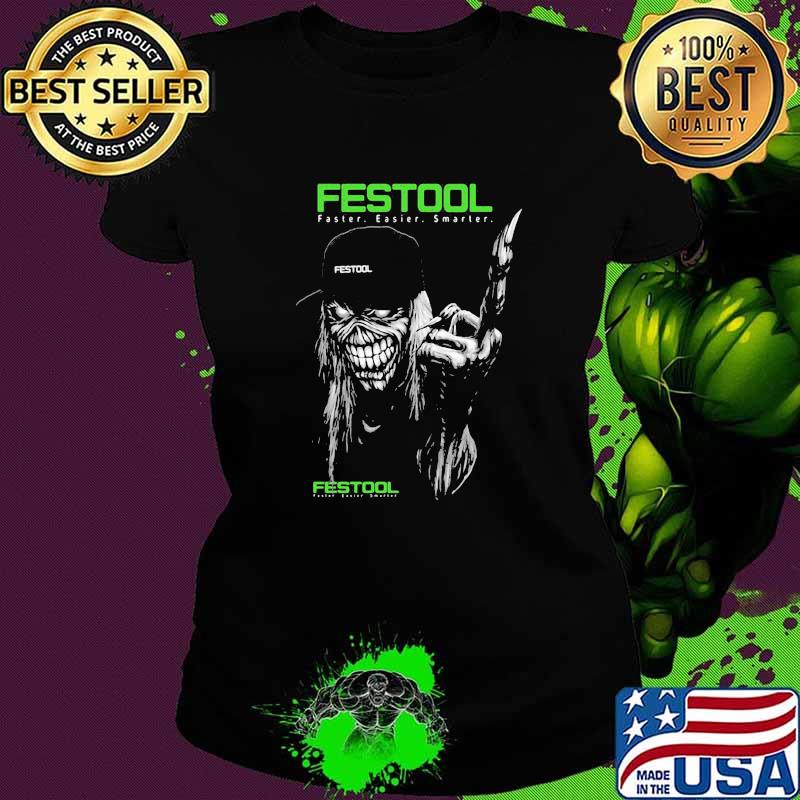Skull With Festool Faster Easier Smarter Logo Shirt Ladies tee Skull With Festool Faster Easier Smarter Logo Shirt Ladies tee