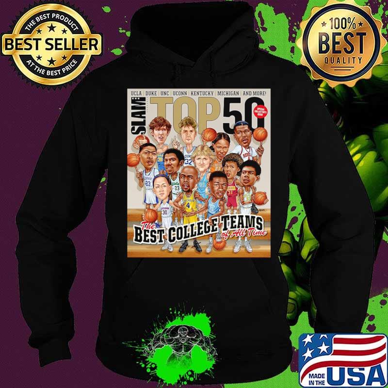 Slam ucla Duke Unc Stop 50 The Best College Teams Of All Time Hoodie Slam ucla Duke Unc Stop 50 The Best College Teams Of All Time Hoodie
