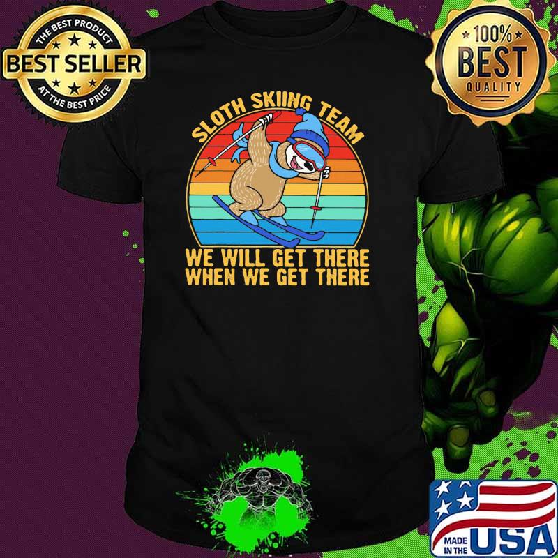 Sloth Skiing Team We Will Get there when We get There vintage Shirt