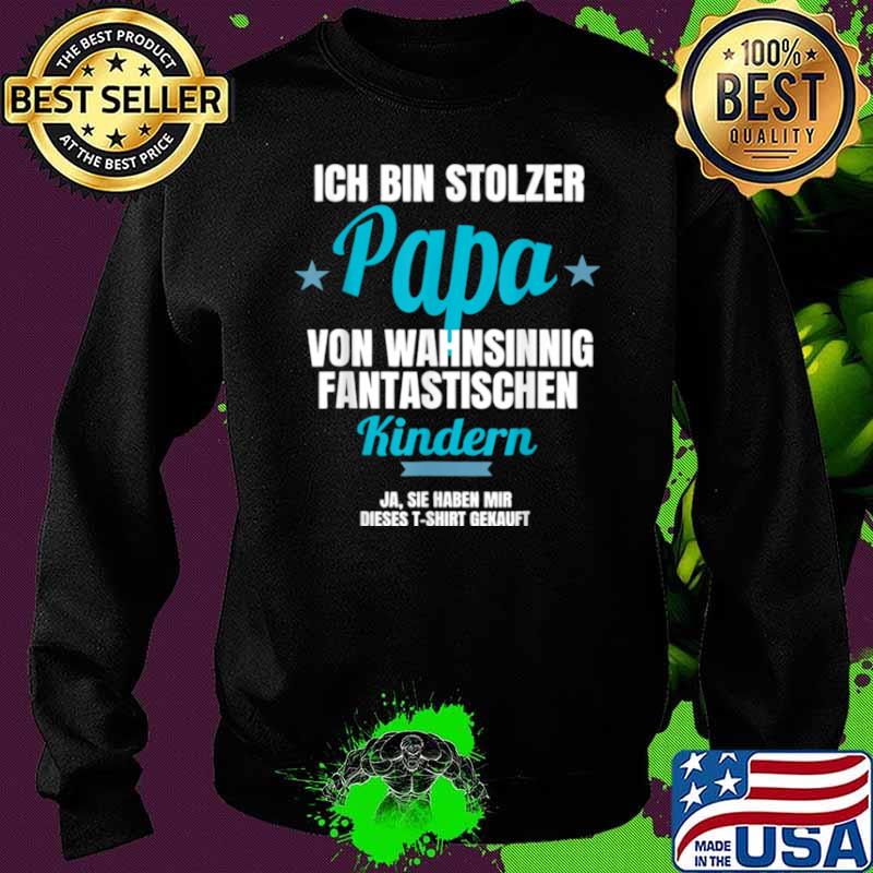 Stolzer Papa von fantastischen Kindern Kleidung Dad Witzig Shirt Sweater Stolzer Papa von fantastischen Kindern Kleidung Dad Witzig Shirt Sweater
