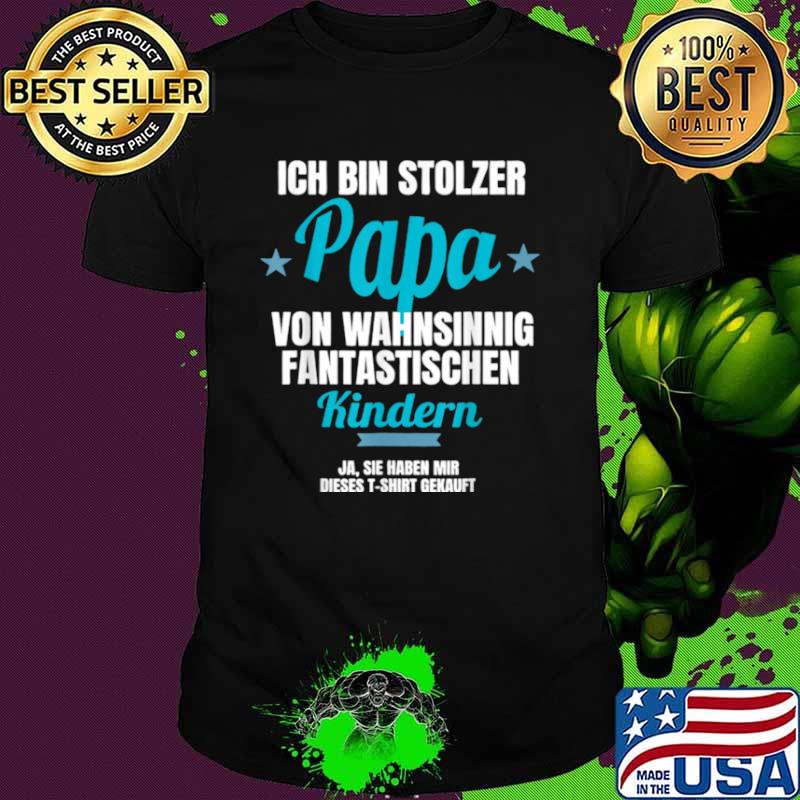 Stolzer Papa von fantastischen Kindern Kleidung Dad Witzig Shirt