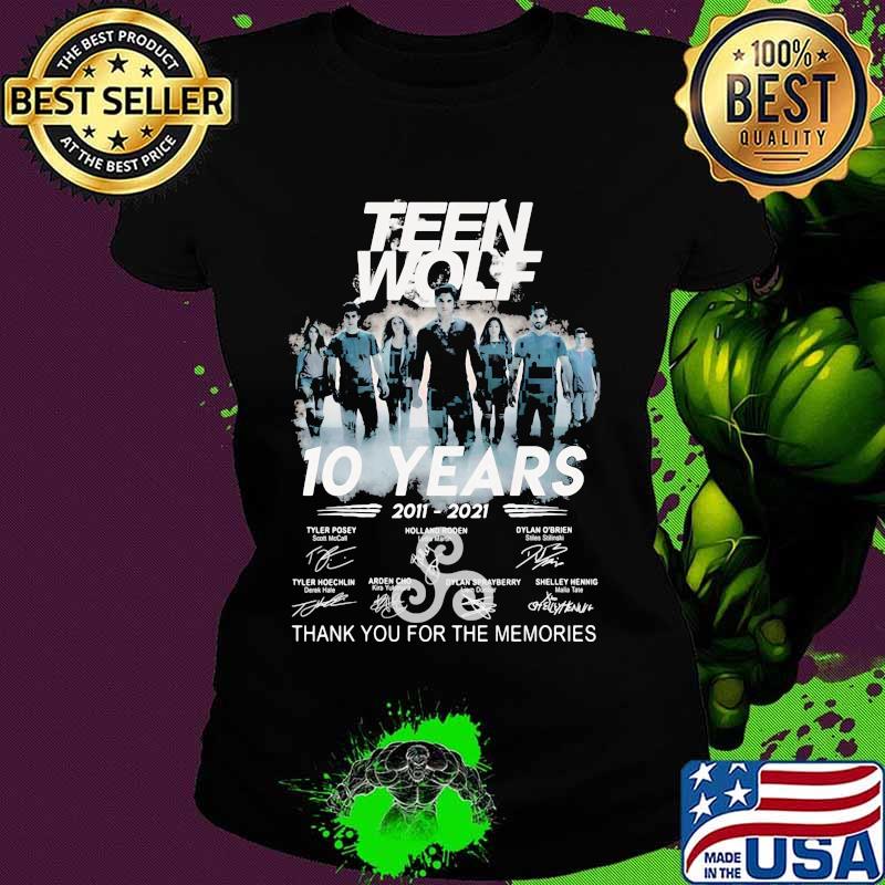 Teen Wolf 10 Years 2011 2021 Thank You For The Memories Signature Shirt Ladies tee Teen Wolf 10 Years 2011 2021 Thank You For The Memories Signature Shirt Ladies tee