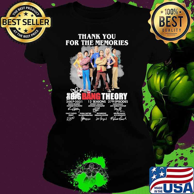 Thank You For The Memories The Big Bang Theory 2007 2021 Signature Shirt Ladies tee Thank You For The Memories The Big Bang Theory 2007 2021 Signature Shirt Ladies tee