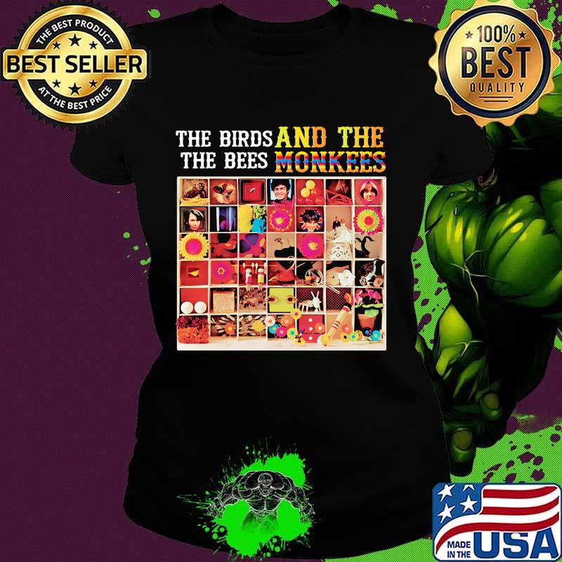 The Biros The Bees And The Monkees Shirt Ladies tee The Biros The Bees And The Monkees Shirt Ladies tee