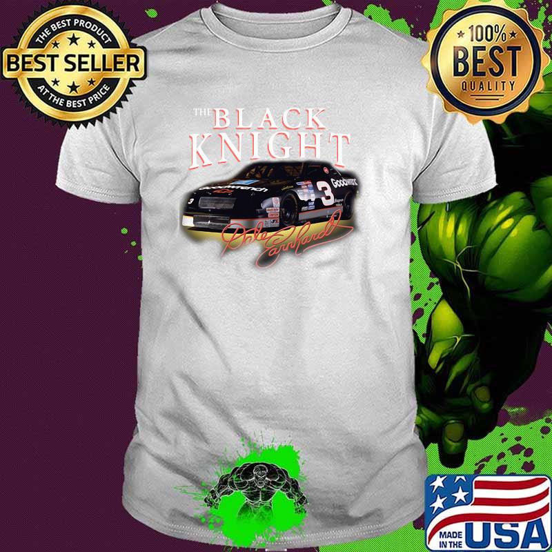 The Black Knight Dale Earnhardt Shirt The Black Knight Dale Earnhardt Shirt
