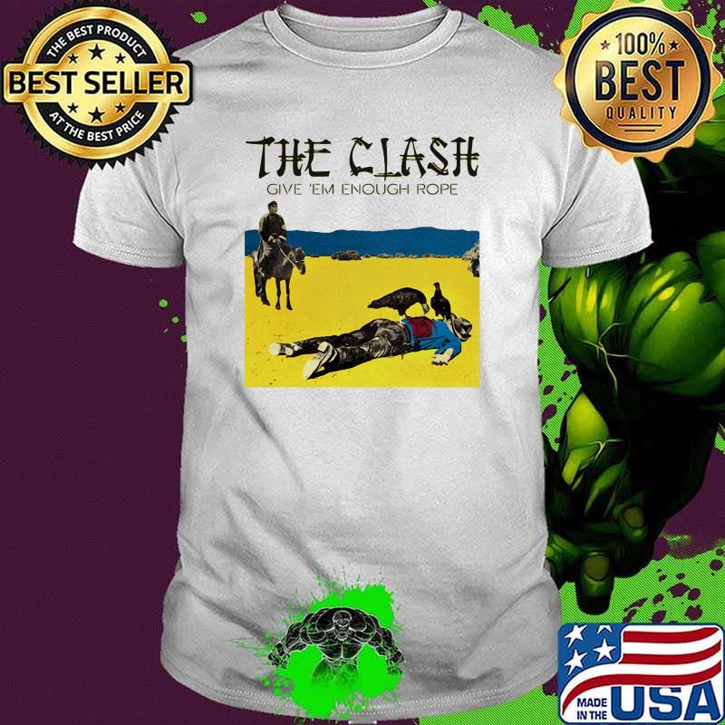 The Clash Give Em Enough Rope Shirt