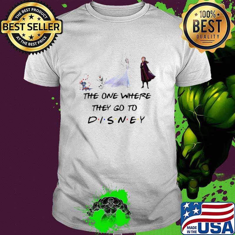 The One Where They Go To Frozen 2 Disney shirt