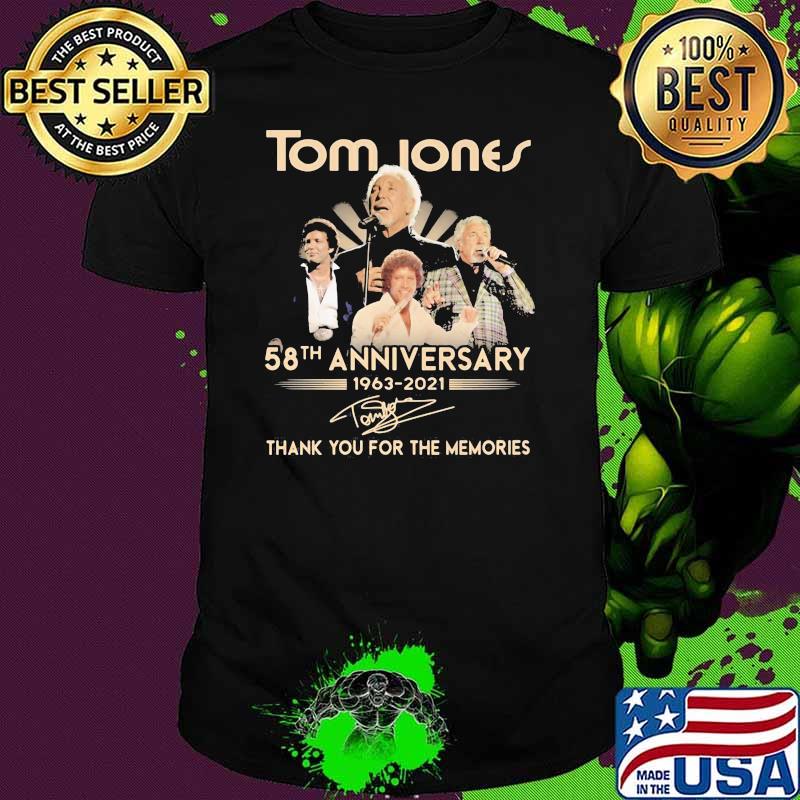 Tom Jones 58th Anniversary 1963 2021 Thank You For The Memories Signature Shirt