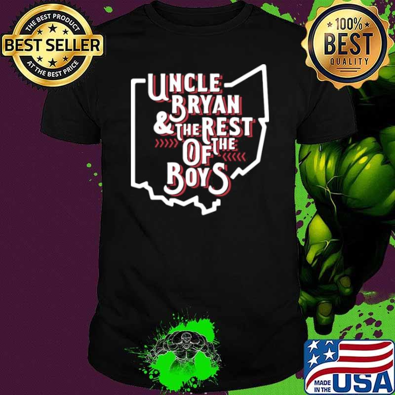 Uncle Bryan And The Rest Of The Boys shirt