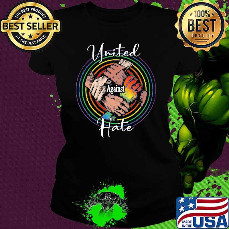 United Against Hate LGBT Shirt Ladies tee United Against Hate LGBT Shirt Ladies tee