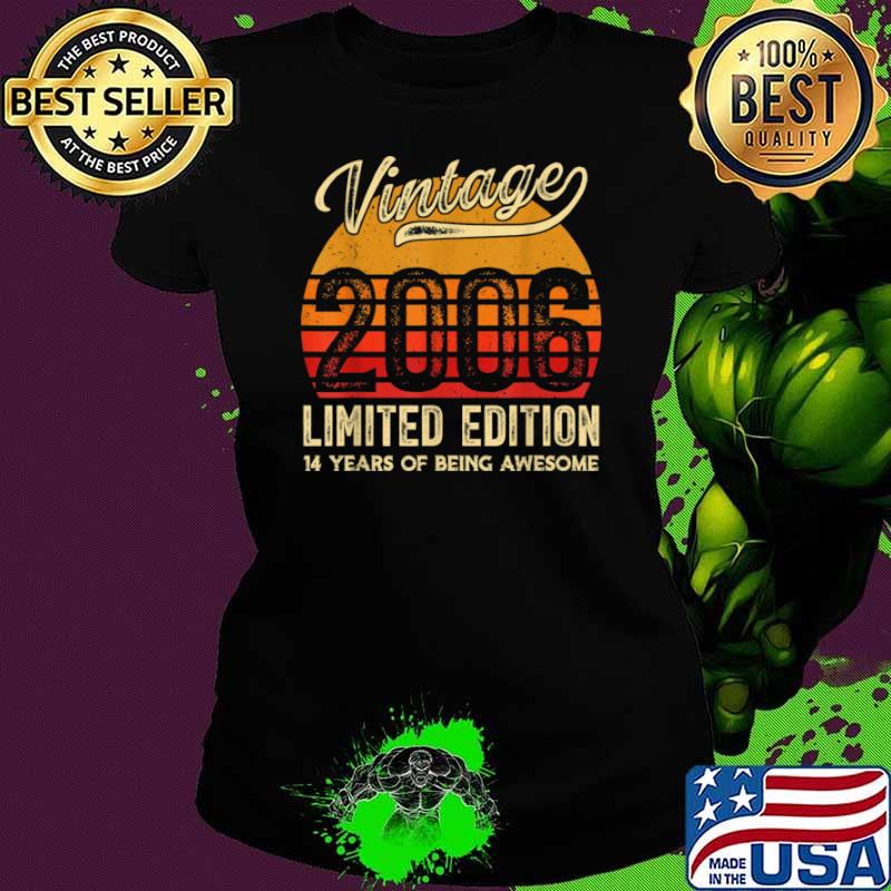Vintage 2006 14 Years Awesome Retro 14th Birthday Gifts Shirt Ladies tee Vintage 2006 14 Years Awesome Retro 14th Birthday Gifts Shirt Ladies tee